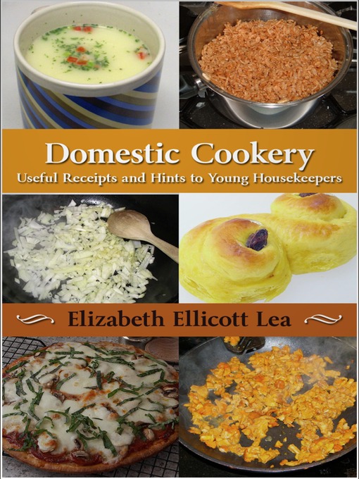 Title details for Domestic Cookery by Elizabeth Ellicott Lea - Available